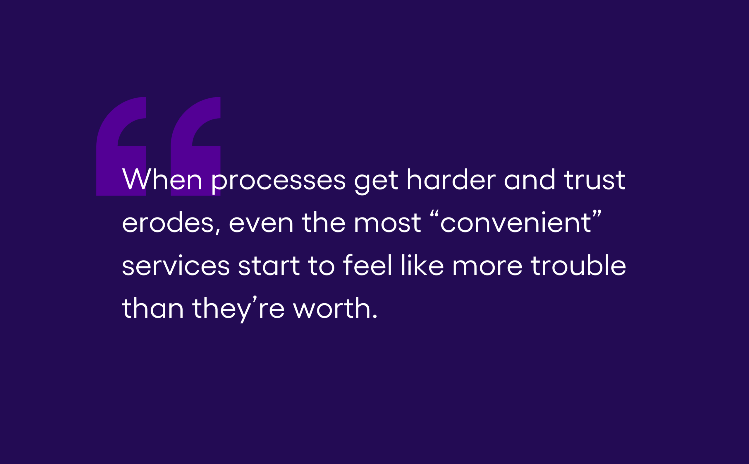 "When processes get harder and trust erodes, even the most “convenient” services start to feel like more trouble than they’re worth." Quoted insight from Escalent's Cogent Syndicated Utility Trusted Brand & Customer Engagement Residential study