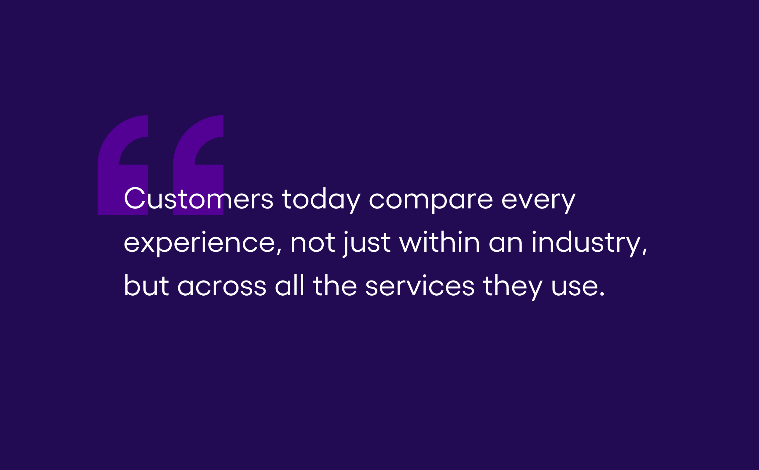"Customers today compare every experience, not just within an industry, but across all the services they use." Quoted insight from Escalent's Cogent Syndicated Utility Trusted Brand & Customer Engagement Residential study